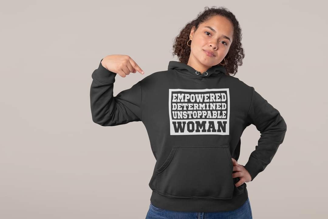 Empowered Determined Unstoppable Woman (Dark Grey M)