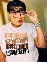 Educated Motivated Elevated Melanated