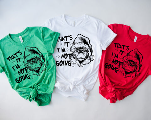 That's it I'm not Going Grinch