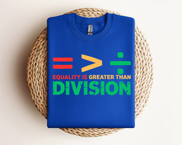 Equality is Greater Than Division (FULL COLOR PRINT!)