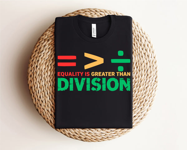 Equality is Greater Than Division (FULL COLOR PRINT!)