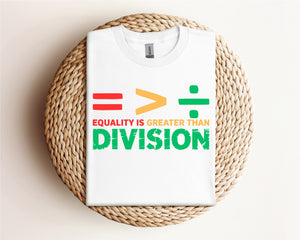 Equality is Greater Than Division (FULL COLOR PRINT!)