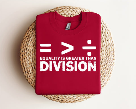 Equality is Greater Than Division (WHITE PRINT!)