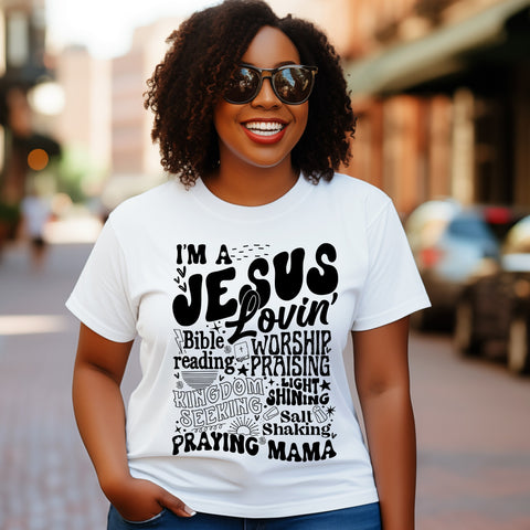 I'm a Jesus Lovin' Praying Mama