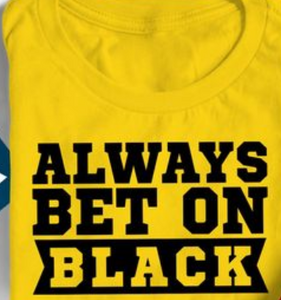 Always Bet on Black (Green XL)