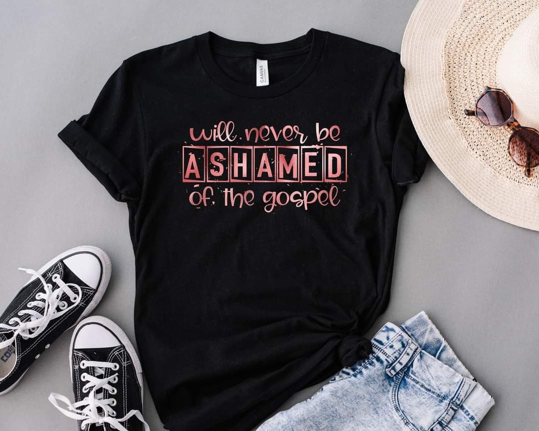 Will Never Be Ashamed Of The Gospel 
(Rose Gold Metallic)