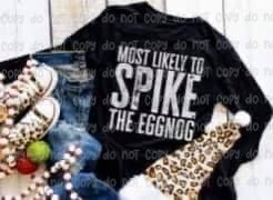 Most Likely To Spike The Eggnog